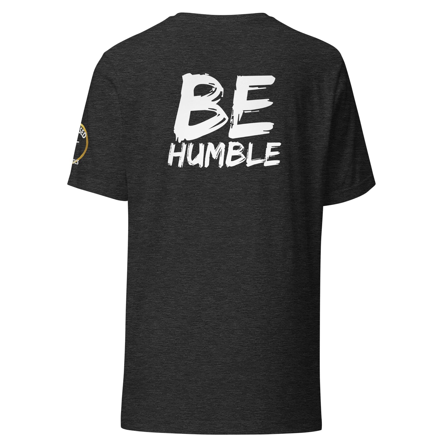 Be Humble T-Shirt Multi Colors